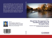 Enlarge image Cover: Flood Risk Management by Transboundary River of Gangetic Delta - LAP Lambert Academic Publishing