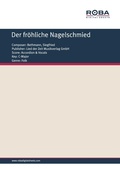 Cover: Der fr&ouml;hliche Nagelschmied - Lied der Zeit Musikverlag GmbH
