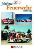 Cover: Jahrbuch Feuerwehrfahrzeuge 2010 - Podszun Der Verlag f&uuml;r Motorb&uuml;cher