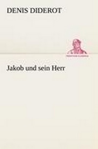 Enlarge image Cover: Jakob und sein Herr - TREDITION CLASSICS