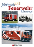 Cover: Jahrbuch Feuerwehrfahrzeuge 2011 - Podszun Der Verlag f&uuml;r Motorb&uuml;cher