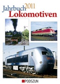 Cover: Jahrbuch Lokomotiven 2011 - Podszun Der Verlag f&uuml;r Motorb&uuml;cher