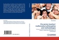 Cover: Pre-service teachers' mathematical philosophies and methodologies - LAP Lambert Academic Publishing
