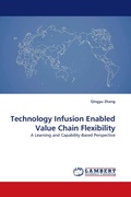 Cover: Technology Infusion Enabled Value Chain Flexibility - LAP Lambert Academic Publishing