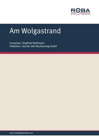 Enlarge image Cover: Am Wolgastrand - Lied der Zeit Musikverlag GmbH