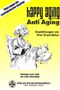 Cover: Happy Aging statt Anti Aging - Facultas / Maudrich
