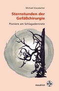 Cover: Sternstunden der Gef&auml;&szlig;chirurgie - Facultas / Maudrich