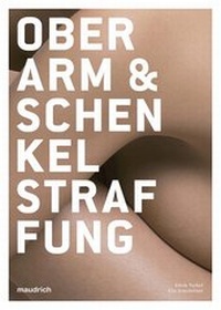 Abbildung von: Oberarmstraffung & Oberschenkelstraffung - Facultas / Maudrich