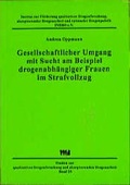 Bild: Gesellschaftlicher Umgang mit Sucht am Beispiel drogenabh&auml;ngiger Frauen im Strafvollzug - VWB-Verlag