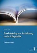 Cover: Praxiskatalog zur Ausbildung in der Pflegehilfe - Facultas / Maudrich