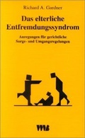 Cover: Das elterliche Entfremdungssyndrom (Parental Alienation Syndrome /PAS) - VWB-Verlag