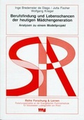 Cover: Berufsfindung und Lebenschancen der heutigen M&auml;dchengeneration - VWB-Verlag