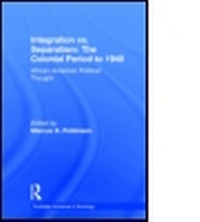 Enlarge image Cover: Integration vs. Separatism: The Colonial Era to 1945 - Routledge