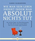 Cover: Wie man sein Leben &auml;ndert indem man absolut Nichts tut - Thiele Verlag