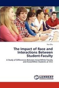 Cover: The Impact of Race and Interactions Between Student-Faculty - LAP Lambert Academic Publishing
