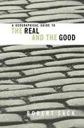 Cover: A Geographical Guide to the Real and the Good - Routledge