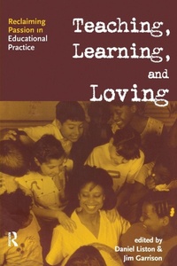 Enlarge image Cover: Teaching, Learning, and Loving - Routledge