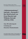 Cover: "Substanzmonismus" und/oder "Energetik": Der Briefwechsel von Ernst Haeckel und Wilhelm Ostwald (1910 bis 1918) - VWB-Verlag