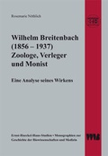 Cover: Wilhelm Breitenbach (1856 - 1937) Zoologe, Verleger und Monist - VWB-Verlag