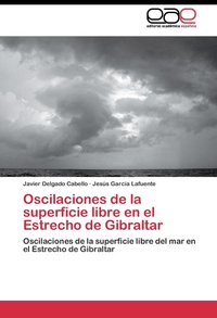 Abbildung von: Oscilaciones de la superficie libre en el Estrecho de Gibraltar - Editorial Académica Española