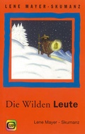 Cover: Die Wilden Leute - Obelisk Verlag ein Imprint der Verlagsanstalt Tyrolia Gesellschaft m. b. H.