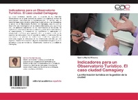 Abbildung von: Indicadores para un Observatorio Turistico. El caso ciudad Camagueey - Editorial Académica Española