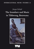 Cover: The Serankure and Music in Tl&ocirc;kweng, Botswana - VWB-Verlag