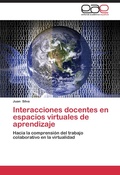 Cover: Interacciones docentes en espacios virtuales de aprendizaje - Editorial Acad&eacute;mica Espa&ntilde;ola