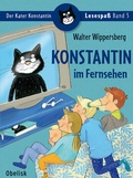 Cover: Konstantin im Fernsehen - Obelisk Verlag ein Imprint der Verlagsanstalt Tyrolia Gesellschaft m. b. H.