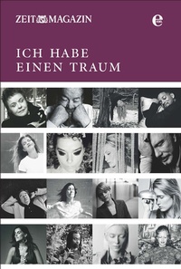 Abbildung von: ZEITmagazin - Ich habe einen Traum - Edel