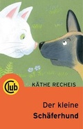 Cover: Der kleine Sch&auml;ferhund - Obelisk Verlag ein Imprint der Verlagsanstalt Tyrolia Gesellschaft m. b. H.