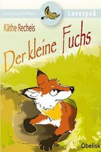 Enlarge image Cover: Der kleine Fuchs - Obelisk Verlag ein Imprint der Verlagsanstalt Tyrolia Gesellschaft m. b. H.