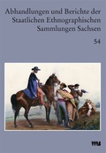 Cover: Abhandlungen und Berichte der Staatlichen Ethnographischen Sammlungen Sachsen - VWB-Verlag