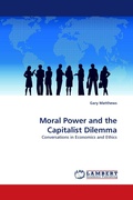 Cover: Moral Power and the Capitalist Dilemma - LAP Lambert Academic Publishing