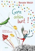 Cover: Ganz sch&ouml;n bunt - Obelisk Verlag ein Imprint der Verlagsanstalt Tyrolia Gesellschaft m. b. H.