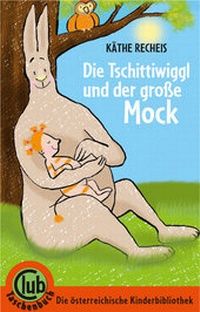 Enlarge image Cover: Die Tschittiwiggl und der große Mock - Obelisk Verlag ein Imprint der Verlagsanstalt Tyrolia Gesellschaft m. b. H.
