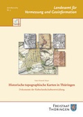 Cover: Historische Topographische Karten in Th&uuml;ringen - Th&uuml;ringer Landesamt f&uuml;r Bodenmanagement und Geoinformation