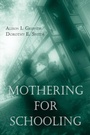 Cover: Mothering for Schooling - Routledge