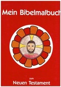 Cover: Mein Bibelmalbuch NT - RPA Verlag religionsp&auml;dagogischer Arbeitshilfen