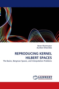 Enlarge image Cover: ?reproducing Kernel Hilbert Spaces - LAP Lambert Academic Publishing
