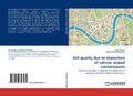 Cover: Soil quality due to deposition of vehicle related contaminants - LAP Lambert Academic Publishing