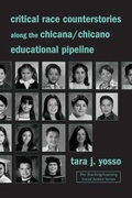 Cover: Critical Race Counterstories along the Chicana/Chicano Educational Pipeline - Routledge