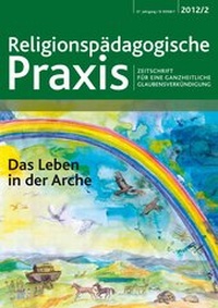 Abbildung von: Das Leben in der Arche - RPA Verlag religionspädagogischer Arbeitshilfen