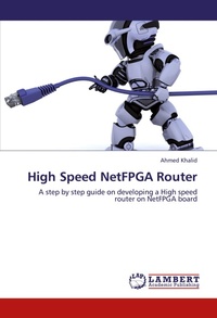 Enlarge image Cover: High Speed Netfpga Router - LAP Lambert Academic Publishing