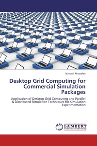 Enlarge image Cover: Desktop Grid Computing for Commercial Simulation Packages - LAP Lambert Academic Publishing