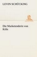 Cover: Die Marketenderin Von Koln - TREDITION CLASSICS