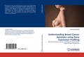 Cover: Understanding Breast Cancer Dynamics Using Gene Expression Profiling - LAP Lambert Academic Publishing