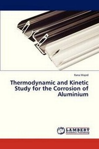 Abbildung von: Thermodynamic and Kinetic Study for the Corrosion of Aluminium - LAP Lambert Academic Publishing