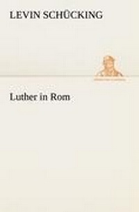 Enlarge image Cover: Luther in ROM - Tredition Classics
