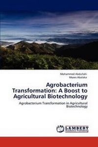 Enlarge image Cover: Agrobacterium Transformation - LAP Lambert Academic Publishing